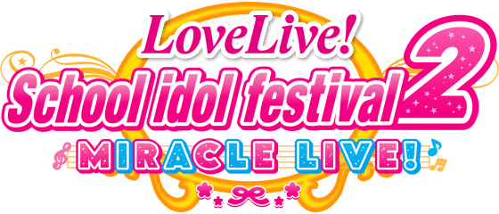 Love Live! School idol festival 2 MIRACLE LIVE!
